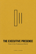 The Executive Presence: Poise in the Professional World